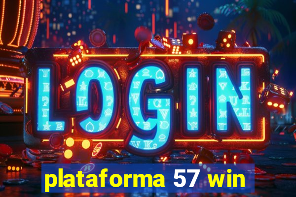 plataforma 57 win